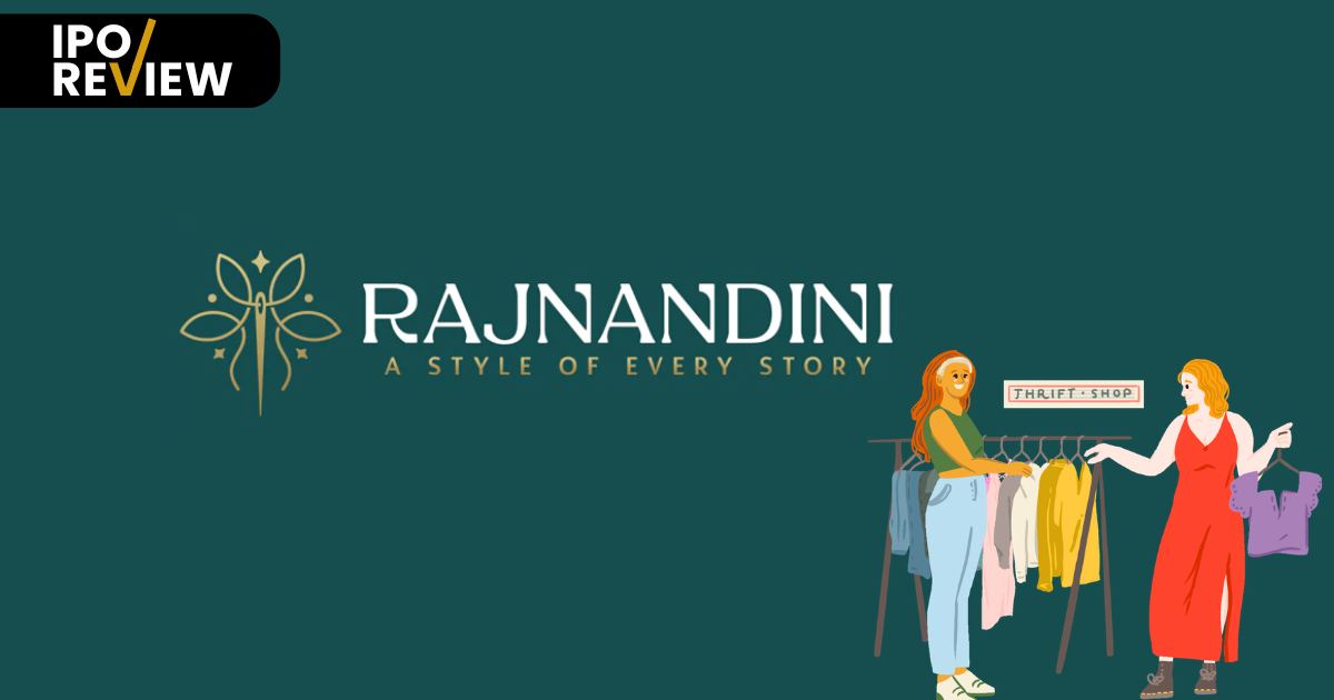 Rajnandini Fashion India IPO Details Price Band, Date & Review